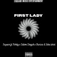 First lady ft 3Square ft Trinity x Salem Singah x Barisco & Idee West