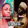Naphlic ft Rema Yawa