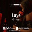 Laye - Afrobeat X Afropop (Prod. By Bazestop)