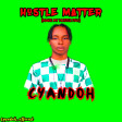 Hustle matter-Cyandoh