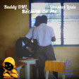 Buddy DML & Gunshot Louis - because of me instrumental