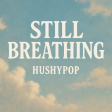 STILL BREATHING