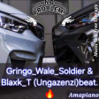 Ungazenzi_Gringo_Wale_Soldier & Blaxk_T (Official audio)