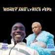 Emmanuel Deliver DML (Buddy DML) - Money And Lyrics Pepe (Ft. Boy Spyce)