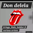 Don delela_Gringo_Wale_Soldier & BlaxkT ft Durega wa mkasana