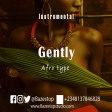 Gently - Afrobeat X Afropop Instrumental (Prod. By Bazestop)