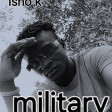 Military _ 🪖  ISHO K __ Sierra Leone 🇸🇱 music