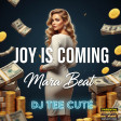 Joy Is Coming Mara Beat