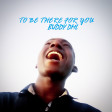 Buddy DML - To Be There For You