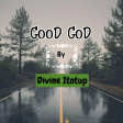 Good_God_Divine_Itotup_VibeEdititon