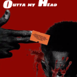 Outta My Head