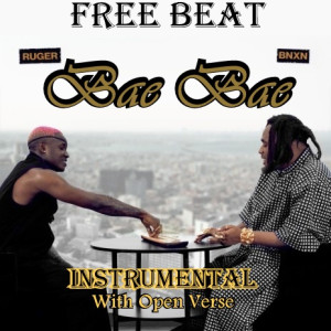 BNXN_Buju_x_Ruger_-_Bae_Bae_Instrumental_Open Verse + Hook_Prod-By-Ray tunes_(+234-9135187082)