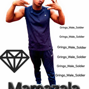 Mamazala_Gringo_Wale_Soldier x Blaxk_T & Spoko