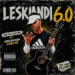 Leskandi 6.0_-Gringo_Wale_Soldier_feat_Banele rsa