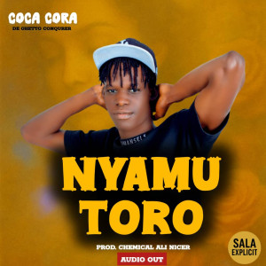 Nyamutoro DUBB- Coca Cora De Ghetto Conquerer