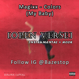 [Open Verse] Magixx - Colors (My Baby) (By Bazestop Beat)