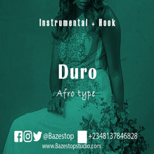 Free Beat With Hook - Duro (Prod. By Bazestop +2348137846828)