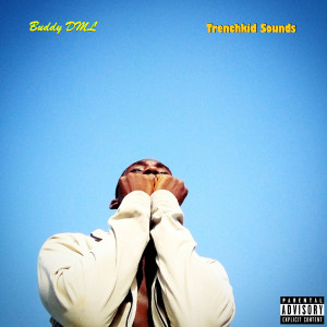 Buddy DML - Trenchkid Sounds